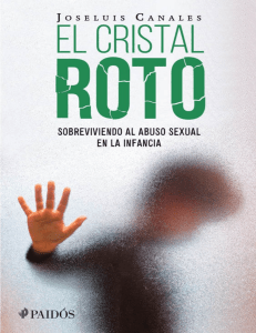 El cristal roto  Sobreviviendo al abuso sexual en la infancia - Joseluis Canales
