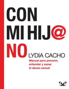 Con mi hij@ no. Manual para entender, prevenir y sanar el abuso sexual  - Lydia Cacho