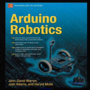 Arduino Robotics By Jhon-David Warren, Josh Adams and Harald Molle