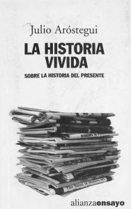 La Historia Vivida sobre la historia del presente by Julio Aróstegui (z-lib.org)