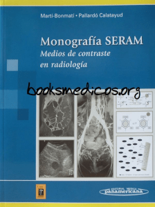 Monografias SERAM Medios de Contraste en Radiologia booksmedicos.org