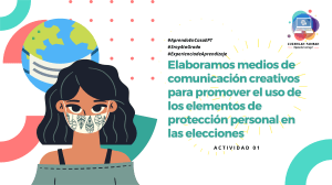 Elaboramos medios de comunicación creativos para promover el uso de los elementos de protección personal en las elecciones