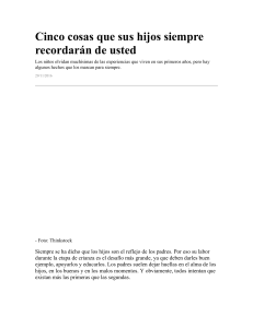 Cinco cosas que sus hijos siempre recordarán de usted