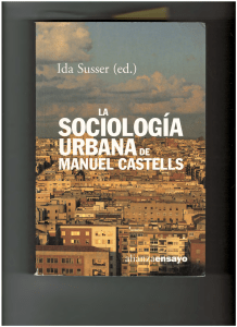 Susser, Ida La sociología urbana de Manuel Castells (cap. 9 y Conclusión)