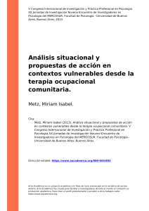 Metz, Miriam Isabel (2013). Analisis situacional y propuestas de accion en contextos vulnerables desde la terapia ocupacional comunitaria