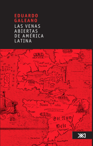 Las venas abiertas de América Latina- Eduardo Galeano