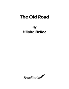 THE OLD ROAD by Hilaire Belloc