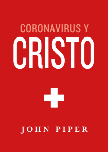 Coronavirus y Cristo – John Piper