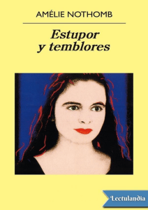 Amelie nothomb - estupor y temblores