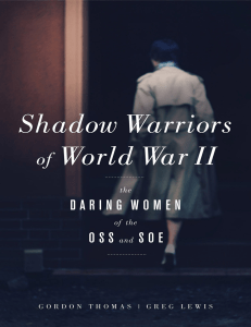 Shadow Warriors of World War II  The Daring Women of the OSS and SOE ( PDFDrive )