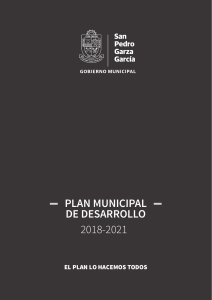Plan Municipal de Desarrollo San Pedro Garza García 2018-2021