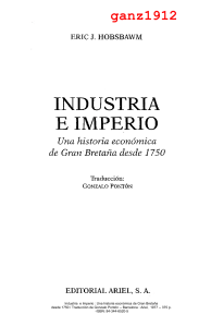 1-HOBSBAWM, ERIC J. - Industria e Imperio (Una Historia Economica de Gran Bretaña desde 1750)