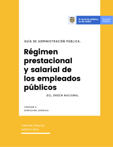 Guía de Administración Pública - Régimen prestacional y salarial de los empleados públicos del orden nacional - Versión 3 - Agosto 2019