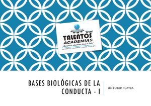 BASES BIOLÓGICAS DE LA CONDUCTA I