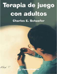 Terapia de Juego con adultos - Charles E. Schaefer - Ed. Manual Moderno