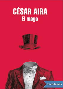 El mago - Cesar Aira