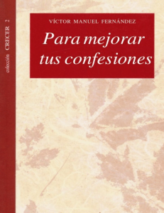 Para Mejorar Tus Confesiones - Victor Manuel Fernandez