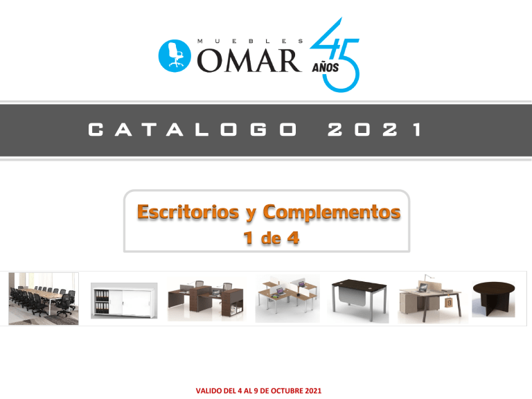 CATALOGO MUEBLES OMAR DIGITAL 2021 1 DE 4 ESCRITORIOS Y COMPLEMENTOS