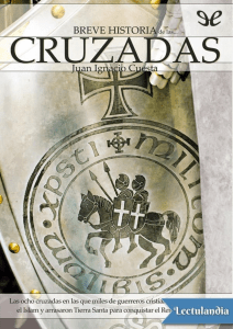Breve historia de las Cruzadas - Juan Ignacio Cuesta