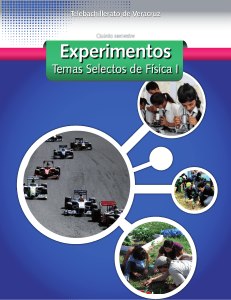 Telebachillerato de Veracruz. Quinto semestre Experimentos Temas Selectos de Física I