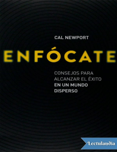 Enfócate by Cal Newport [Newport, Cal] (z-lib.org).epub