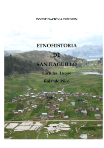 Etnohistoria de Santiaguillo Huancane, Puno, Perú. Autores: Euclides Luque y Rolando Pilco