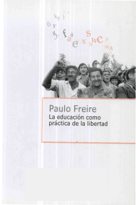 La educación como práctica de la libertad - Paulo Freire