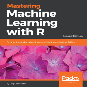 MASTERING MACHINE LEARNING WITH R SECOND EDITION