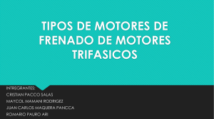 TIPOS DE MOTORES DE FRENADO DE MOTORES TRIFASICOS