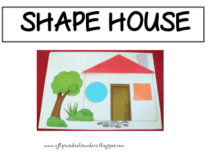Shape house