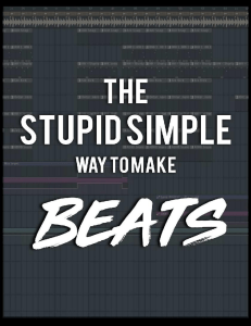 The Stupid Simple Way to Make Beats - Cary Ciccone