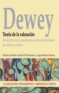 Dewey, John - Teoría de la valoración. Un debate con el positivismo sobre la dicotomía de hechos y valores