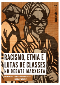 Racismo, etnia e lutas de classes no debate marxista, organizado por Danilo E. Martuscelli e Jair Batista da Silva