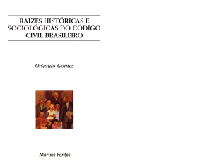 Orlando Gomes - Raízes Históricas e Sociológicas do Código Civil Brasileiro-Martins Fontes, Gn (2003)