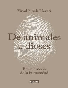 De animales a dioses  Breve historia de la humanidad (Spanish Edition)