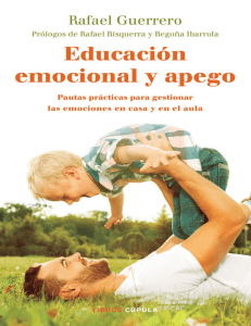 Educación emocional y apego  Pautas prácticas para gestionar las emociones en casa y en el aula - Rafael Guerrero