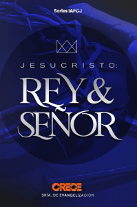 Serie Jesucristo Rey y Senor