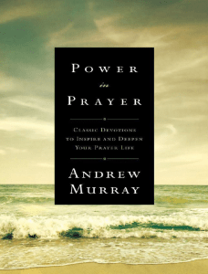Power in Prayer  Classic Devoti - Andrew Murray