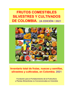 FRUTAS COMESTIBLES DE COLOMBIA 2021 - Inventario total de frutas, nueces y semillas, silvestres y cultivadas, en Colombia