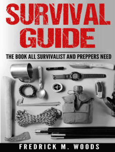 Survival Guide The Book All Survivalist and Preppers Need