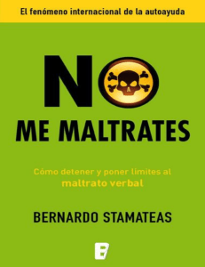 No me maltrates - Bernardo Stamateas