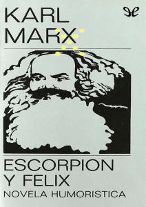 Marx, Karl — Escorpión y Félix [1837, Novela humorística]