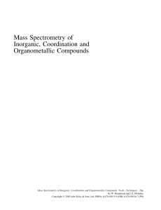 Mass Spectrometry of Inorganic Coordination and Organmetalic Compounds - Willey Advance Textbooks