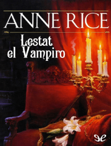 Lestat el Vampiro - ANNE RICE