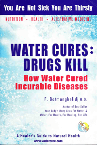 Water Cures Drugs Kill How Water Cured Incurable Diseases by F. Batmanghelidj (z-lib.org)