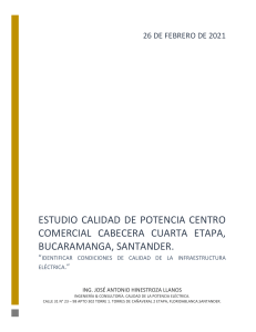 ESTUDIO CALIDAD DE ENERGÍA CENTRO COMERCIAL CABECERA CUARTA ETAPA. BUCARAMANGA, SANTANDER FEBRERO 26