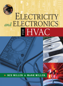 Electricity and Electronics for HVAC Rex Miller and Mark R. Miller