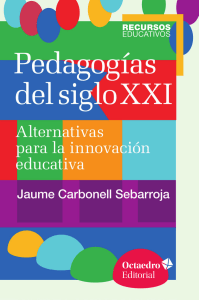 Libro Jaume Carbonell - Pedagogias del siglo XXI -Alternativas para la innovacion educativa