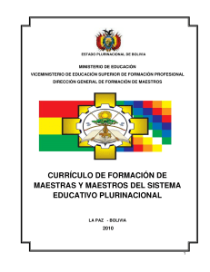 CURRÍCULO DE FORMACIÓN DE MAESTRAS Y MAESTROS DEL SISTEMA EDUCATIVO PLURINACIONAL