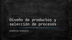 Tema 3. Diseño de productos y selección de procesos
